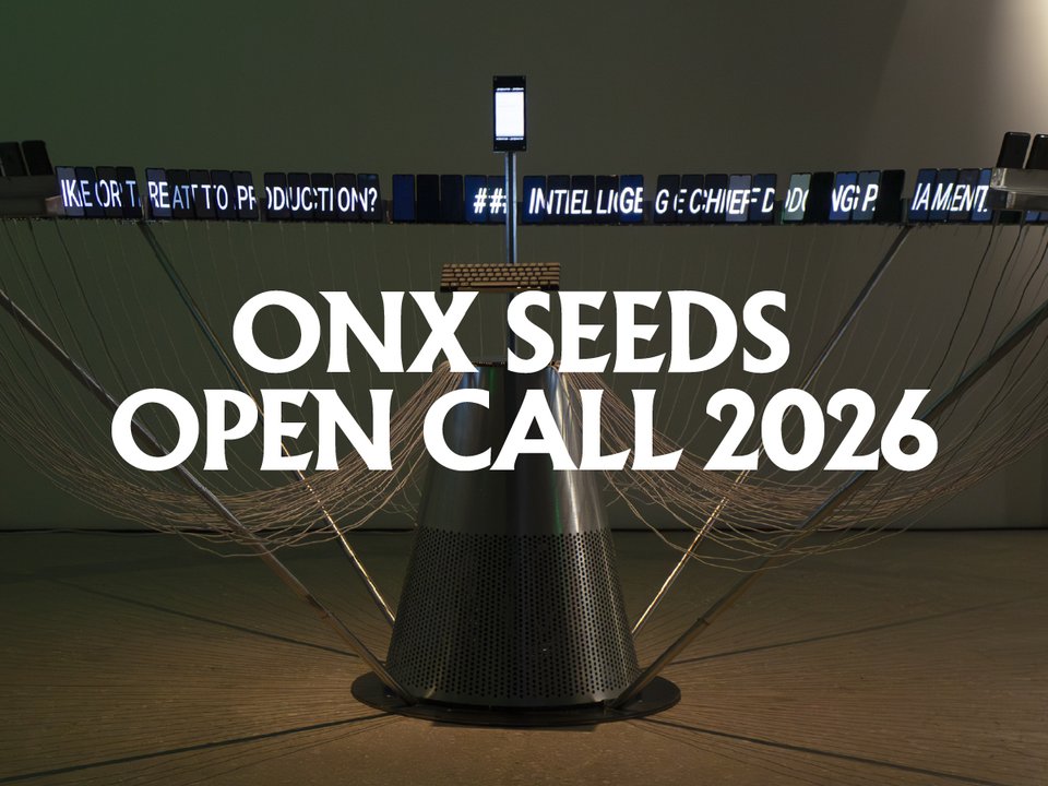 ONX Seeds 2026 — Soft Circuits for Hard Times: Prototype Incubation for New Media Creators